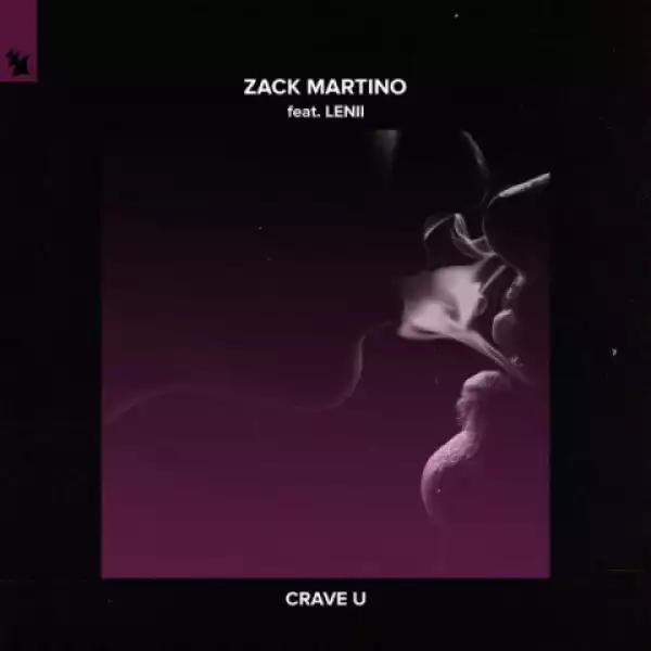 Zack Martino - Crave U ft. Lenii